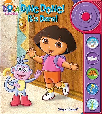 Image for Play-a-Sound: Dora the Explorer, Ding Dong! It s Dora! Play-a-Sound: Dora the Explorer, Ding Dong! It s Dora!
