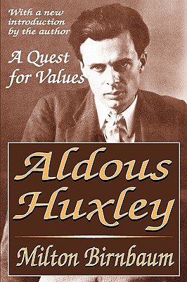 Aldous Huxley: A Quest for Values