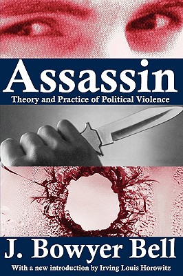 Assassin: Theory and Practice of Political Violence