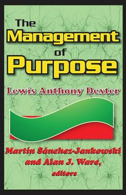 The Management of Purpose: Lewis Anthony Dexter