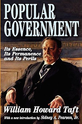 Popular Government. its Essence, its Permanence and its Perils (Library of Liberal Thought)