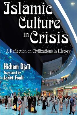 Islamic Culture in Crisis A Reflection on Civilizations in History
