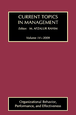 Current Topics in Management: Volume 14, Organizational Behavior, Performance, and Effectiveness