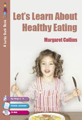 Lets Learn about Healthy Eating (Lucky Duck Books)