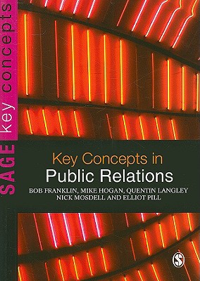 Key Concepts in Public Relations (SAGE Key Concepts series)