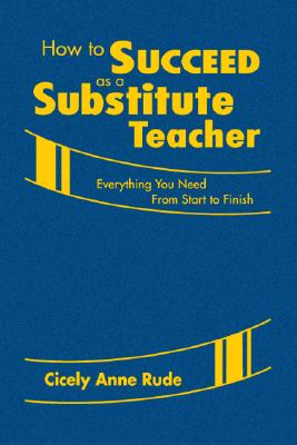 How to Succeed as a Substitute Teacher: Everything You Need From Start to Finish