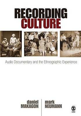 Recording Culture: Audio Documentary and the Ethnographic Experience (Qualitative Research Methods)