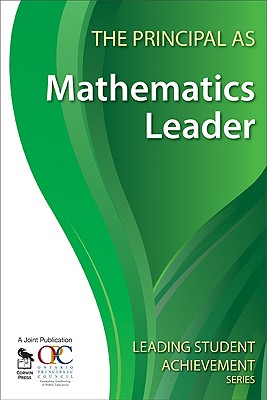 Image for The Principal as Mathematics Leader (Leading Student Achievement Series) The Principal as Mathematics Leader (Leading Student Achievement Series)