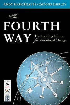 The Fourth Way: The Inspiring Future for Educational Change