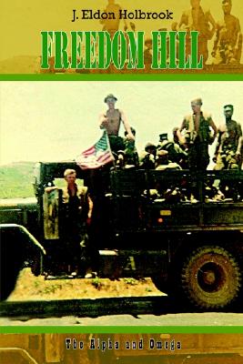 Freedom Hill: The Alpha And Omega