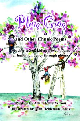 Image for Plum Gum and Other Chunk Poems: Teacher tested kid approved poems for building fluency through phonics