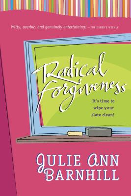 Radical Forgiveness: It's time to wipe your slate clean!