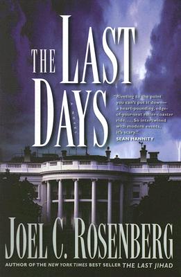 Image for The Last Days: A Jon Bennett Series Political and Military Action Thriller (Book 2)