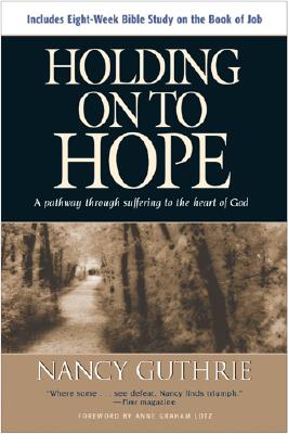 Image for Holding On to Hope: A Pathway through Suffering to the Heart of God