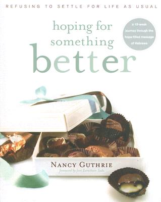 Hoping for Something Better: Refusing to Settle for Life as Usual