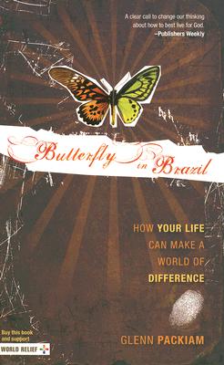 Butterfly in Brazil: How Your Life Can Make a World of Difference