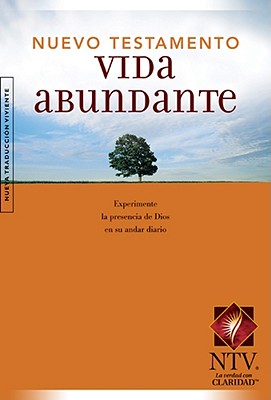 Vida abundante Nuevo Testamento NTV (Tapa rústica) (Spanish Edition) Image for Vida abundante Nuevo Testamento NTV (Tapa rústica) (Spanish Edition)