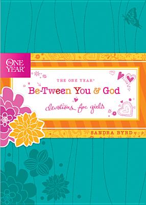 Image for The One Year Be-Tween You and God: Devotions for Girls