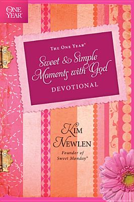 The One Year Sweet and Simple Moments with God Devotional