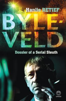 Byleveld; Dossier of a Serial Sleuth