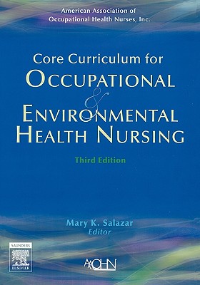 Core Curriculum for Occupational and Environmental Health Nursing