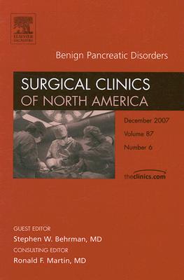 Benign Disorders of the Pancreas, An Issue of Surgical Clinics (Volume 87-6) (The Clinics: Surgery, Volume 87-6)