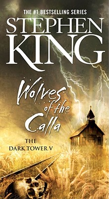 Wolves of the Calla (The Dark Tower, Book 5)