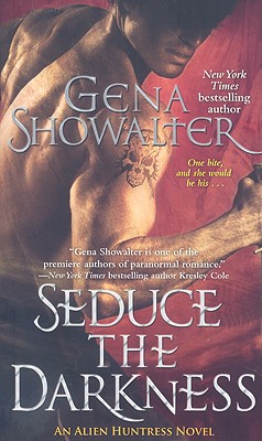 Seduce the Darkness (Alien Huntress, Book 4)