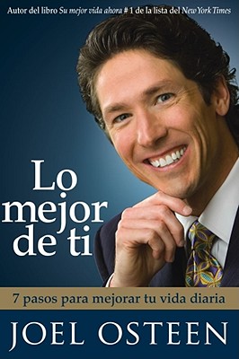Image for Lo mejor de ti (Become a Better You): Siete pasos hacia la grandeza interior (Spanish Edition)