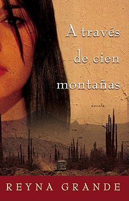 A Travs de Cien Montaas (Across a Hundred Mountains): Novela (Spanish Edition)