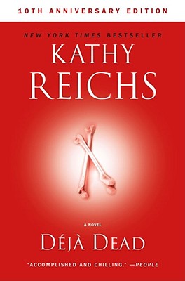 Deja Dead: 10th Anniversary Edition (1) (A Temperance Brennan Novel)