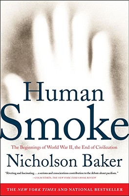 Image for Human Smoke: The Beginnings of World War II, the End of Civilization