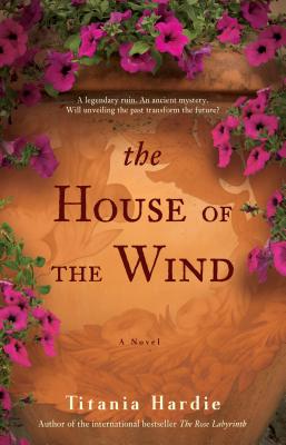 The House of the Wind: A Novel