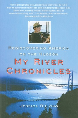 MY RIVER CHRONICLES: REDISCOVERING AMERICA ON THE HUDSON
