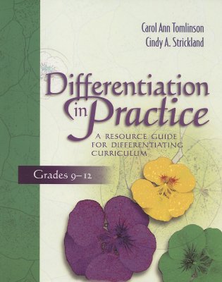 Differentiation in Practice: A Resource Guide for Differentiating Curriculum, Grades 9-12