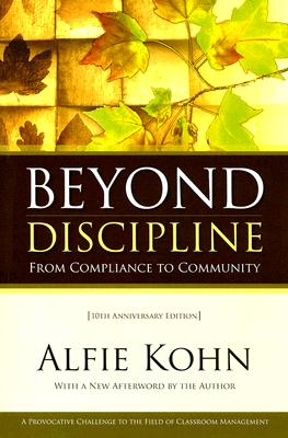 Beyond Discipline: From Compliance to Community, 10th Anniversary Edition (Anniversary)