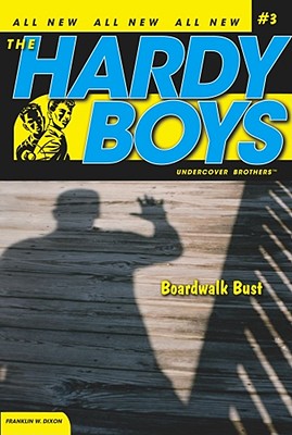 Boardwalk Bust (Hardy Boys: All New Undercover Brothers #3)