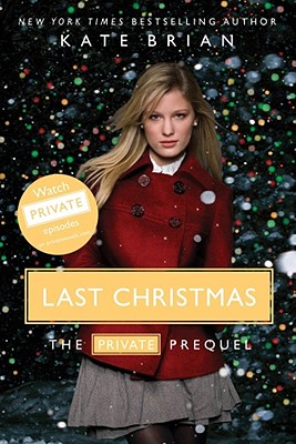 Last Christmas: The Private Prequel [Paperback] Brian, Kate
