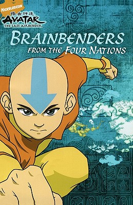 Image for Brainbenders from the Four Nations (Avatar: The Last Airbender) Brainbenders from the Four Nations (Avatar: The Last Airbender)