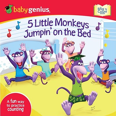 5 Little Monkeys Jumpin' on the Bed: A Sing 'N Count Book