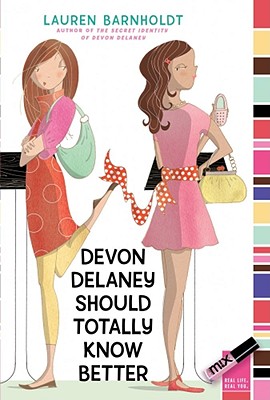Devon Delaney Should Totally Know Better (mix) [Paperback] Barnholdt, Lauren
