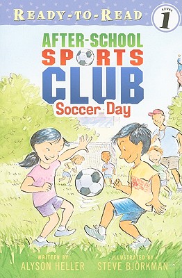 Image for Soccer Day: Ready-to-Read Level 1 (After-School Sports Club) Soccer Day: Ready-to-Read Level 1 (After-School Sports Club)