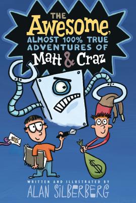 Image for The Awesome, Almost 100% True Adventures of Matt & Craz The Awesome, Almost 100% True Adventures of Matt & Craz