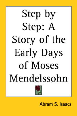 STEP BY STEP A Story of the Early Days of Moss Mendelssohn