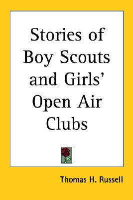 Stories of Boy Scouts and Girls' Open Air Clubs