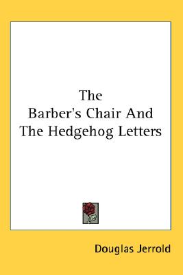 The Barber's Chair And The Hedgehog Letters
