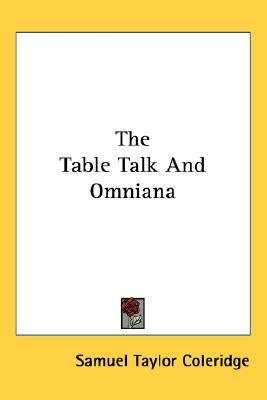 The Table Talk And Omniana