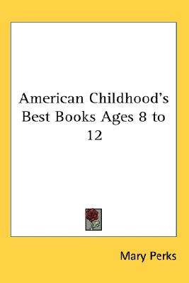 American Childhood's Best Books Ages 8 to 12