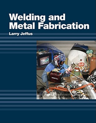 Image for Welding and Metal Fabrication Welding and Metal Fabrication