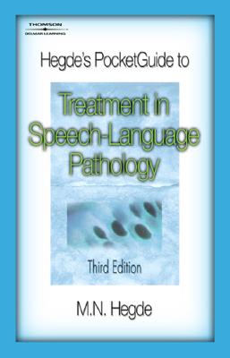 Hegde's PocketGuide to Treatment in Speech-Language Pathology Hegde, M.N.
